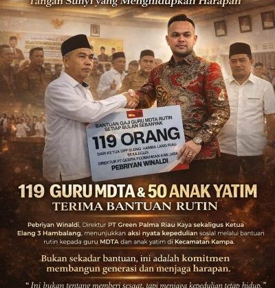 Dari Kampar untuk Umat, Tangan Sunyi Pebriyan Winaldi Menghidupkan Harapan 119 Guru dan 50 Anak Yatim